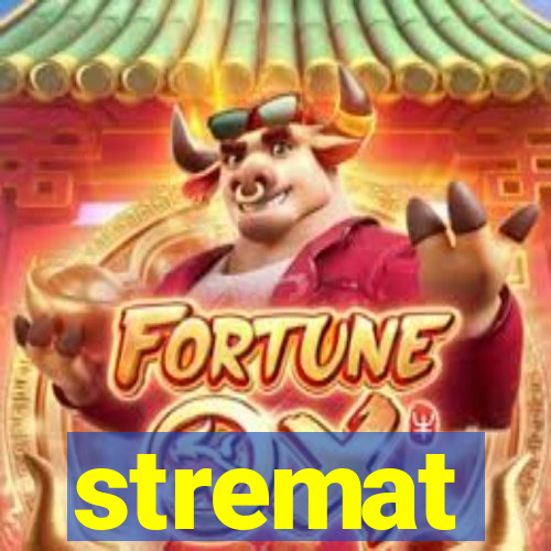 stremat