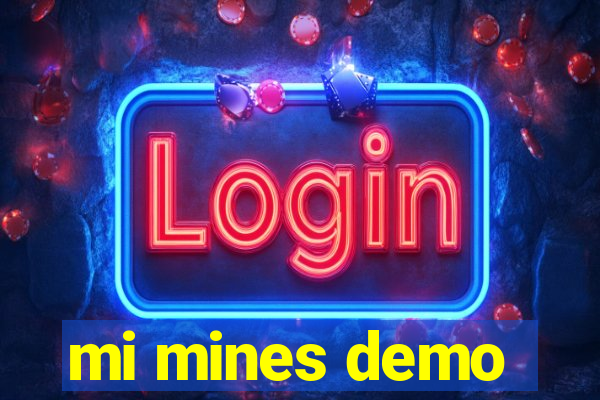 mi mines demo