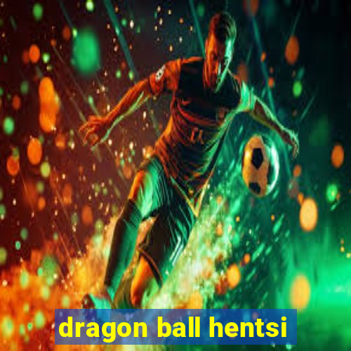 dragon ball hentsi