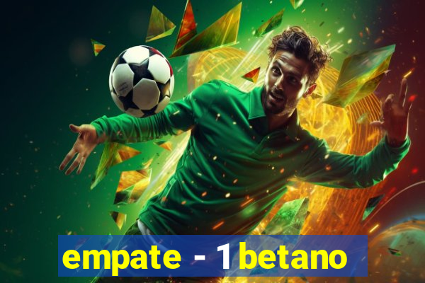 empate - 1 betano