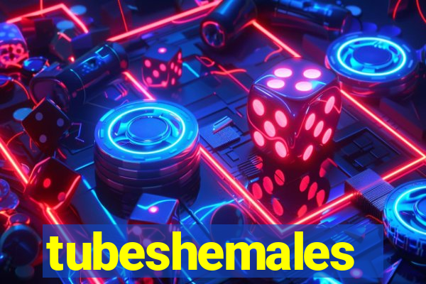 tubeshemales