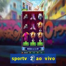 sportv 2 ao vivo mega canal