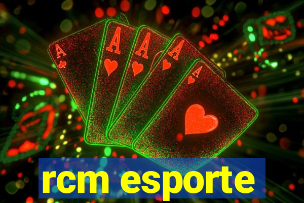 rcm esporte