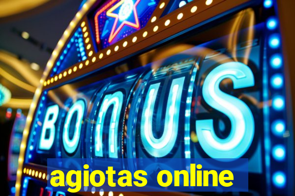 agiotas online