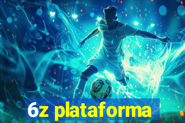 6z plataforma