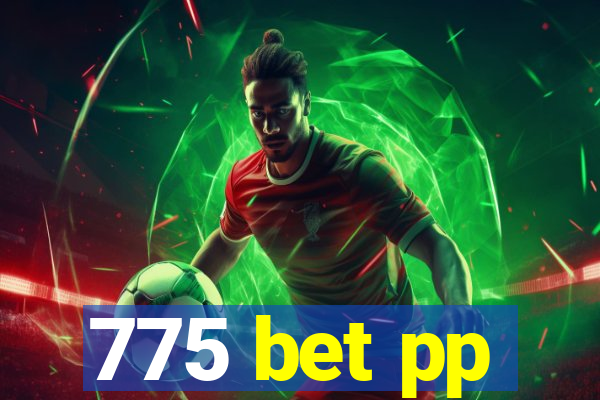 775 bet pp