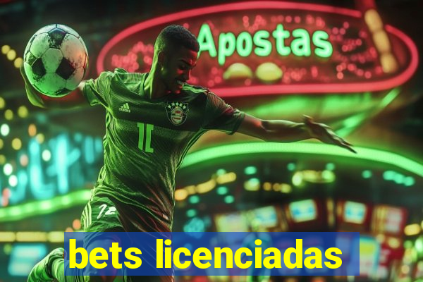 bets licenciadas