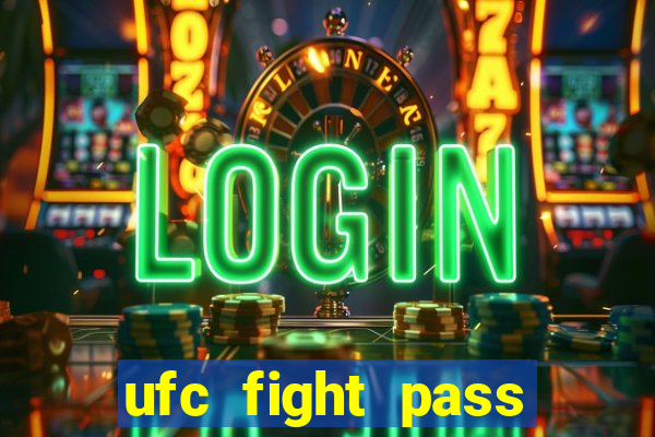 ufc fight pass assistir online