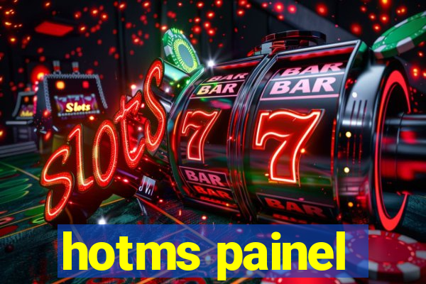 hotms painel