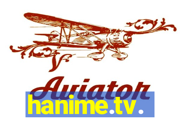 hanime.tv.