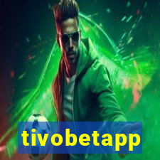 tivobetapp