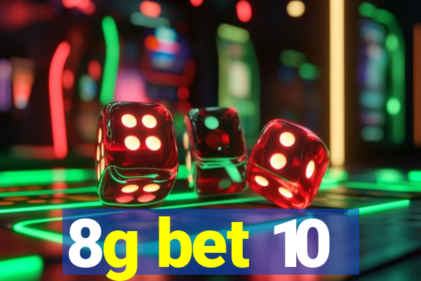 8g bet 10