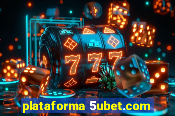 plataforma 5ubet.com