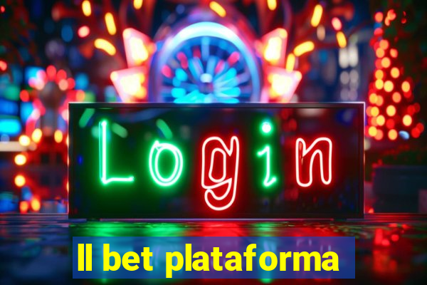 ll bet plataforma