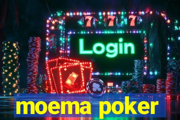 moema poker