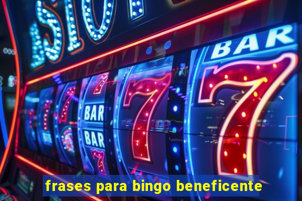 frases para bingo beneficente