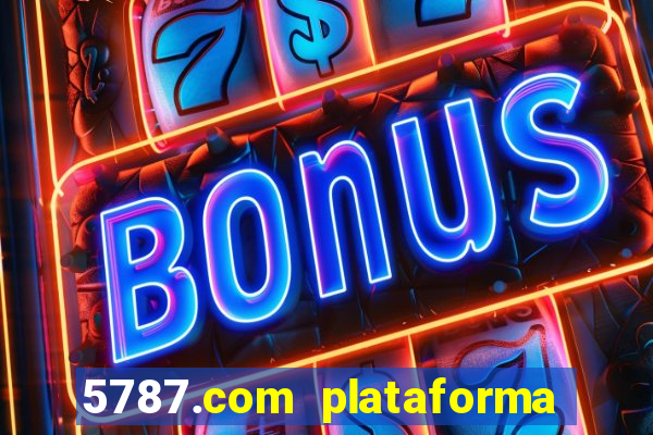 5787.com plataforma de jogos