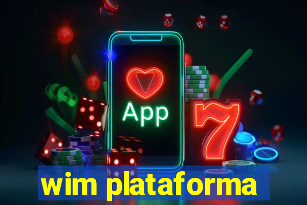 wim plataforma