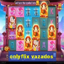 onlyflix vazados