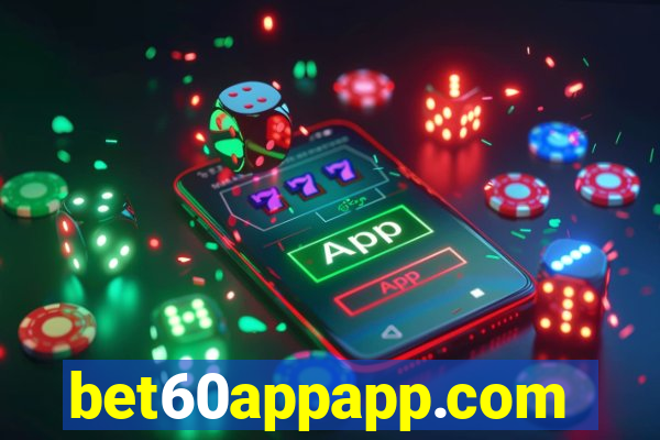 bet60appapp.com