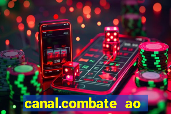 canal.combate ao vivo multicanais