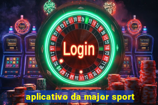 aplicativo da major sport