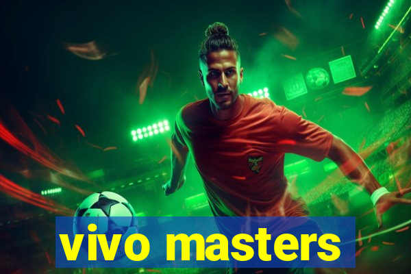 vivo masters