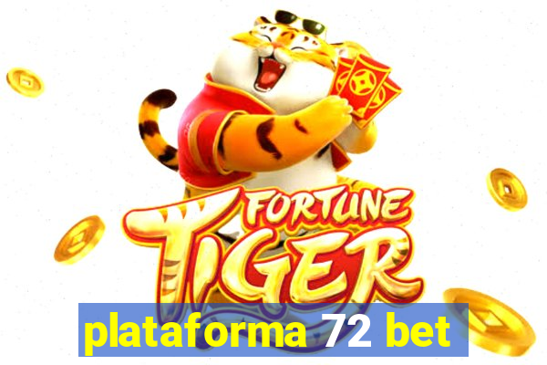 plataforma 72 bet