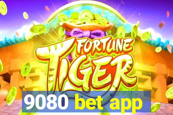 9080 bet app