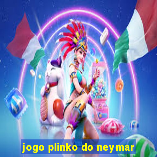 jogo plinko do neymar