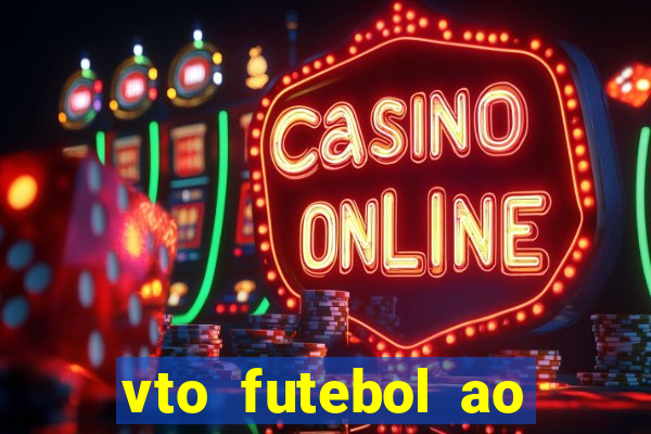 vto futebol ao vivo biz