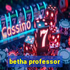 betha professor