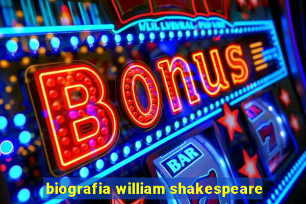 biografia william shakespeare