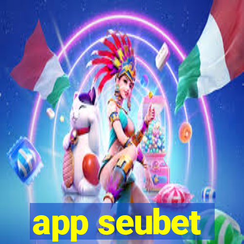 app seubet