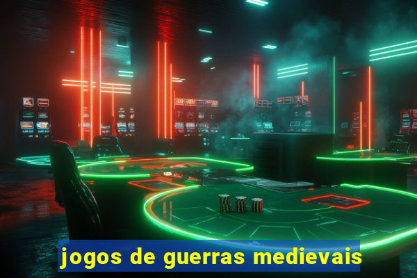 jogos de guerras medievais