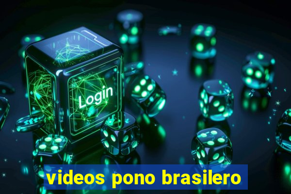 videos pono brasilero