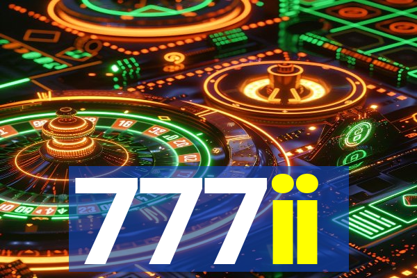 777ii