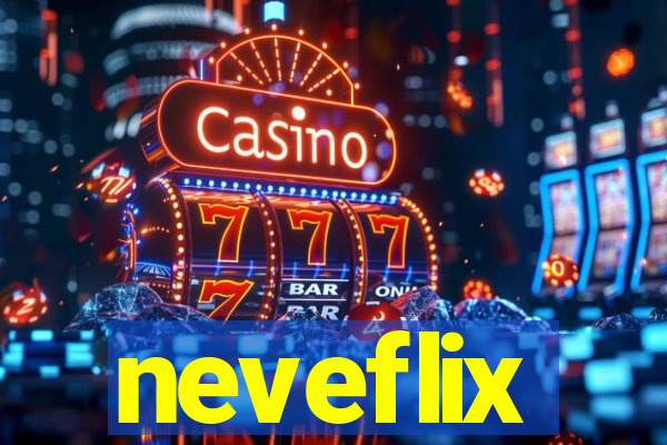 neveflix