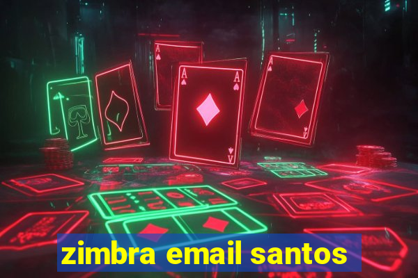 zimbra email santos