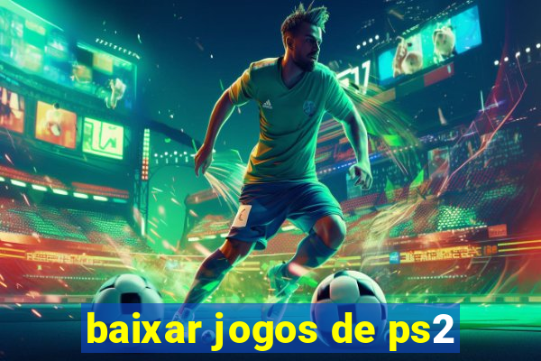 baixar jogos de ps2