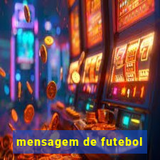 mensagem de futebol