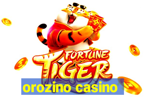 orozino casino