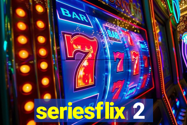 seriesflix 2