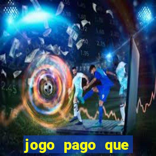 jogo pago que ganha dinheiro