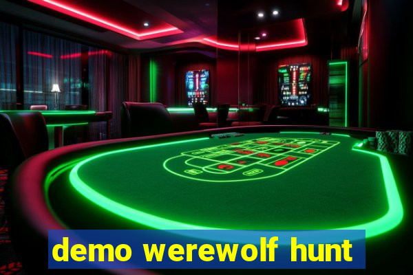 demo werewolf hunt