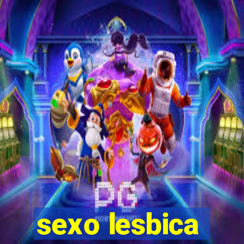 sexo lesbica