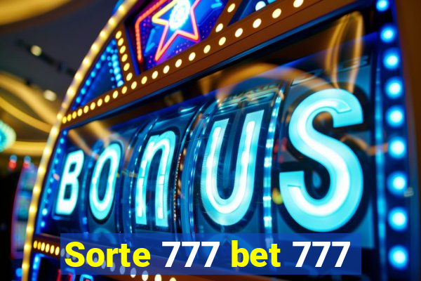 Sorte 777 bet 777