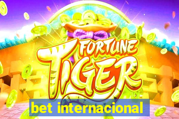 bet internacional