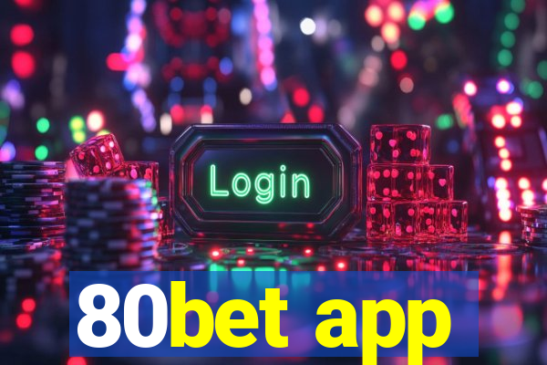 80bet app