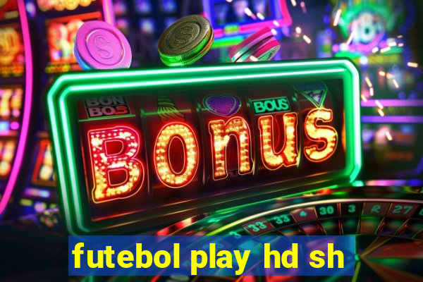 futebol play hd sh